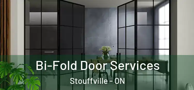 Bi-Fold Door Services Stouffville - ON