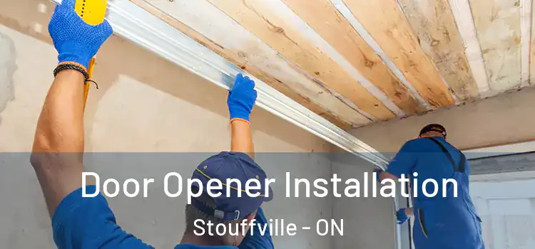 Door Opener Installation Stouffville - ON