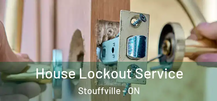 House Lockout Service Stouffville - ON
