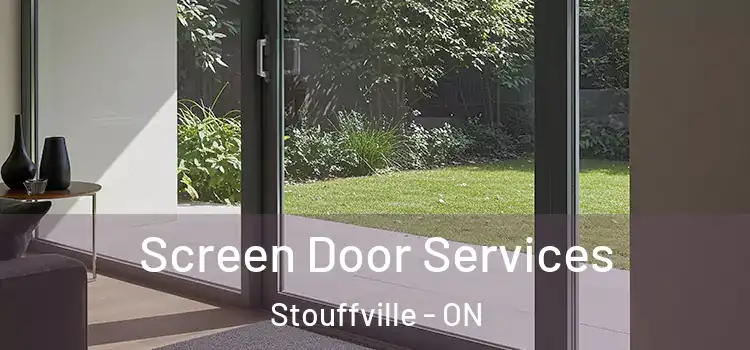 Screen Door Services Stouffville - ON